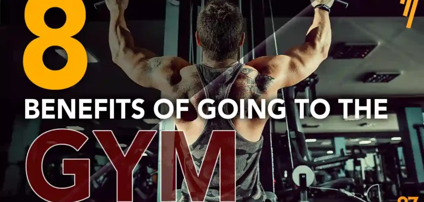 8 benefits of going to the gym