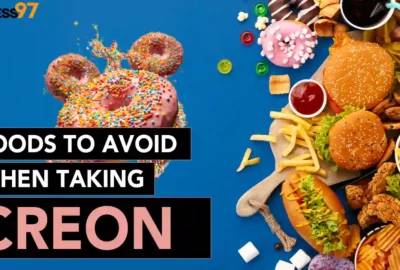 Foods To Avoid When Taking Creon