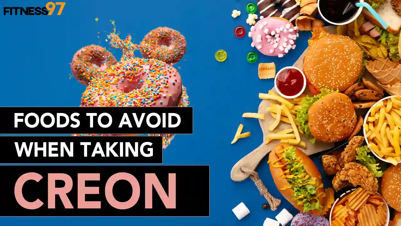 Foods To Avoid When Taking Creon