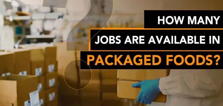 How Many Jobs Are Available In Packaged Foods