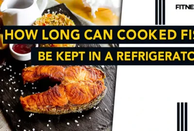 How Long Can Cooked Fish be Kept in a Refrigerator