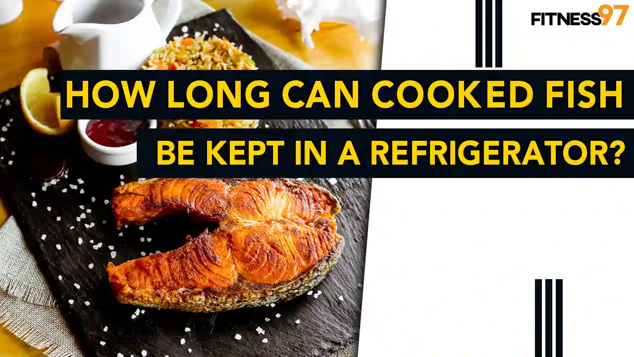 How Long Can Cooked Fish be Kept in a Refrigerator