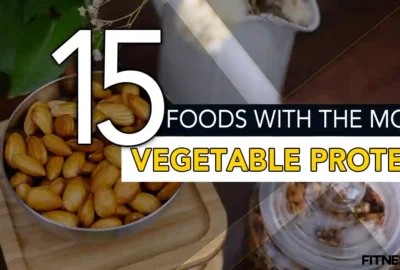 The 15 foods with the most vegetable protein