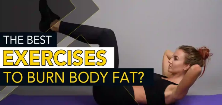 The Best Exercises to Burn Body Fat