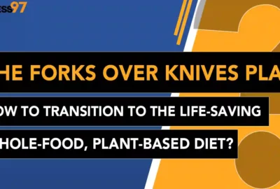 The Forks Over Knives Plan - How To Transition To The Life-Saving, Whole-Food, Plant-Based Diet