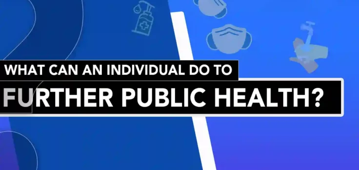 What Can An Individual Do To Further Public Health