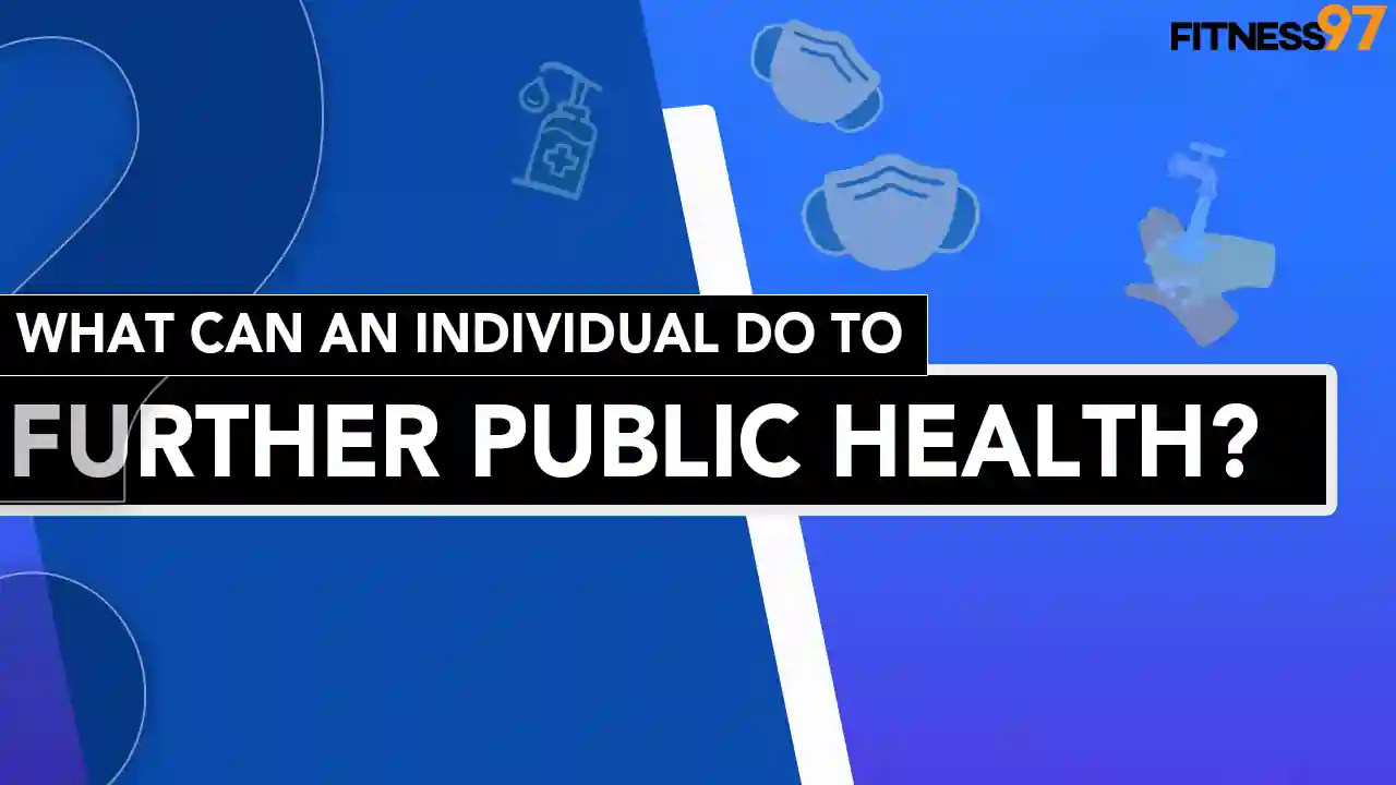 What Can An Individual Do To Further Public Health
