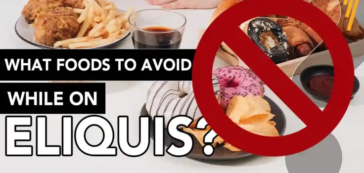 What Foods To Avoid While On Eliquis