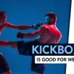 Why Kickboxing is Good for Weight Loss