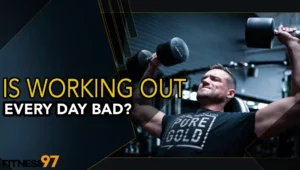 Is Working Out Every Day Bad