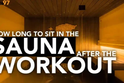 how long to sit in the sauna after the workout