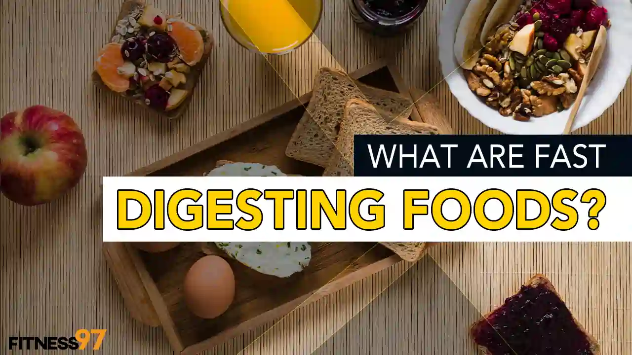 what are fast digesting foods