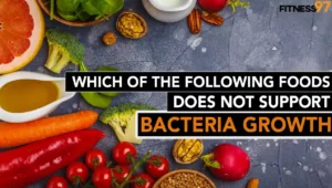 Which Foods Do Not Support Bacterial Growth