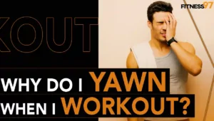 why do I yawn when I workout