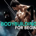 10 Bodybuilding Tips for Beginners