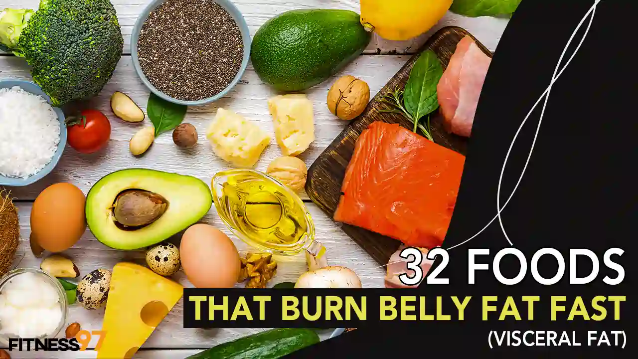 32 Foods That Burn Belly Fat Fast (Visceral Fat)