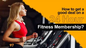 How to get a good deal on a 24 Hour Fitness membership