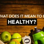 what does it mean to be healthy