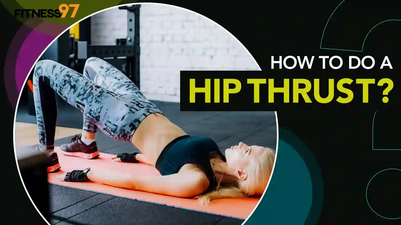 how-to-do-a-hip-thrust-fitness97