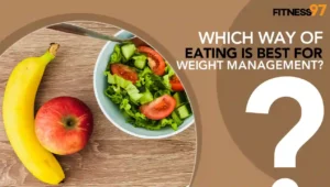 Which Way of Eating Is Best For Weight Management