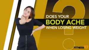 does your body ache when losing weight