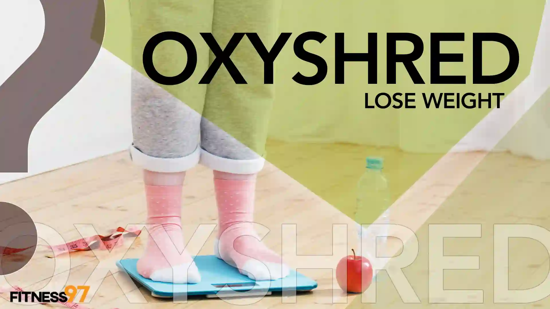 how-to-use-oxyshred-to-lose-weight-fitness97