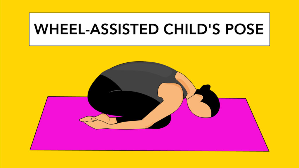 1: Wheel-Assisted Child's Pose - Balasana